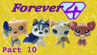 LPS Forever Four Part 10 FINALE
