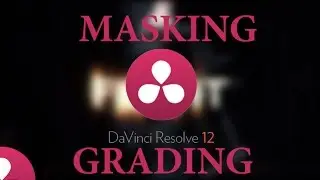 Masking and Grading In Davinci Studio resolve 12