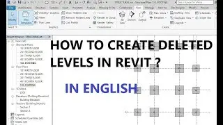 HOW TO CREATE DELETED LEVELS IN REVIT ? IN ENGLISH