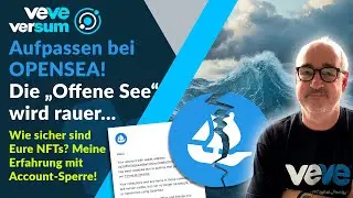 🇩🇪 VEVEVERSUM | Deutsch • Aufpassen bei Opensea! Wie sicher sind Eure NFTs? Erfahrung Account-Sperre