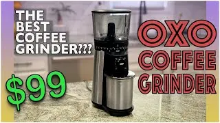 OXO Conical Burr | The Perfect Mid-Range Budget Coffee Grinder