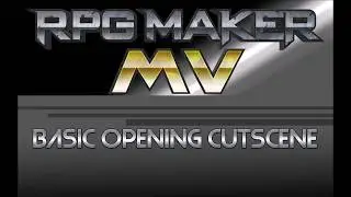 RPG Maker MV Tutorial: Basic Opening Cutscene