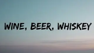 Little Big Town - Wine, Beer, Whiskey (Lyrics)