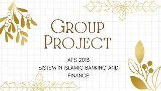 AFS2013 | SYSTEM IN ISLAMIC BANKING AND FINANCE