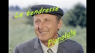BOURVIL - La tendresse (piano)