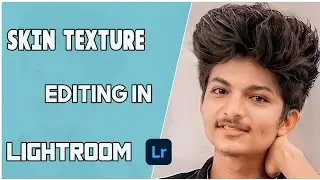 REALISTIC SKIN TEXTURE EDITING 2021 || SKIN RETOUCH EDITING IN LIGHTROOM || PRADEEP RASH