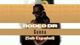 Rodeo Dr - Gunna (Sub Español)