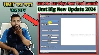 UMT New Update 2024 / Umt Ka New Tool Launch Huwa # AVB / UMT Pro Samsung Module v0.1 Released