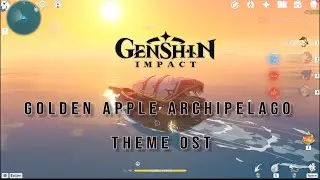 Genshin Impact Midsummer Island Adventure Golden Apple Archipelago Theme Ost