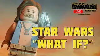 SWNN Live: Ultimate Star Wars What Ifs