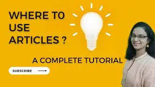 Articles explained | Where to use which articles | A /AN/ THE explained