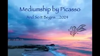 And So It Begins   2024 | Mediumship by Picasso