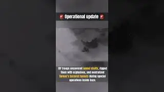 IDF forces uncovered and neutralized Hamas terrorist tunnels during special operations in Gaza.
