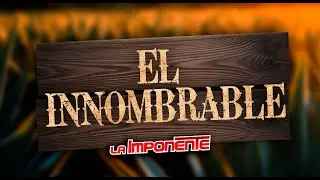 La Imponente Vientos de Jalisco - El Innombrable (Video Lyric)