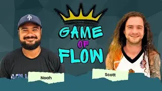 Noah VS Scott | Game Of Flow