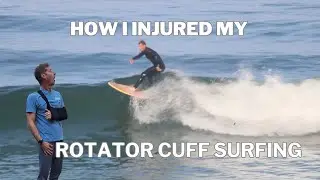 How I Injured My Rotator Cuff Surfing!!!