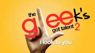 I Look To You - Fernando - Gleek's Got Talent 2