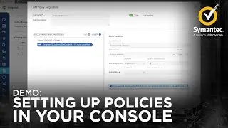 Symantec Endpoint Security Enterprise:  How to set up policies in your console