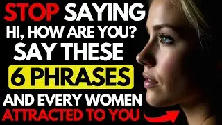 Use These Phrase to Make Any Woman Want You!  | Female Psychology | Stoicism