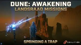 Dune  Awakening | Landsraad Missions | Springing A Trap