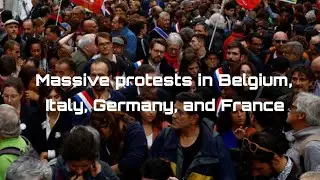 Watch: Massive protests in Belgium, Italy, Germany and France 