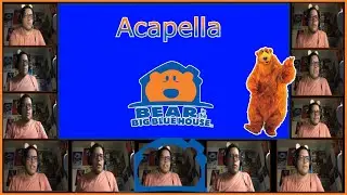 Bear in the Big Blue House Theme - Acapella