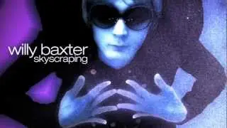 Willy Baxter - Skyscraping