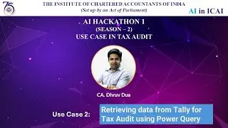 Hackathon 1:Season 2-UC2 | Retrieving data from Tally for Tax Audit using Power Query | CA Dhruv Dua