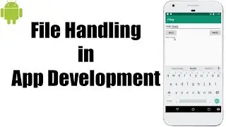 File Handling in Android Studio | Reading and Writing in File in Android Development | How to