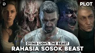 PLOT: Manusia Setengah Monster | Dying Light: The Beast