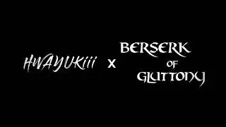 MMV] Berserk of Gluttony | TULE - Fearless Pt II (Feat. Chris Linton)
