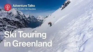 Greenland Ski Touring: Everything You Need to Know