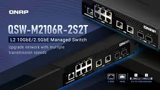 QSW-M2106R-2S2T L2 10GbE/2.5GbE Managed Switch: Upgrade network with multiple transmission speeds