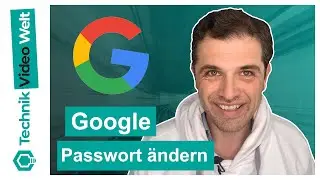 Google 🔍 Passwort ändern 🔢 2020