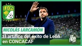 El legado de Nicolás Larcamón: un resurgimiento glorioso de León FC camino a la final de CONCACAF