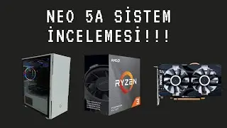 Neo 5A SİSTEM İNCELEMESİ !!!!!