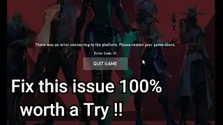 How to fix Error Code 31 in Valorant [ Works in most Case 100% ]
