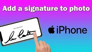 How to add a signature to a photo on iPhone put your signature on a photo