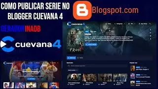 Como publicar serie no blogger passo a passo com cuevana 4