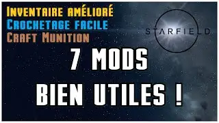 7 MODS bien utiles pour STARFIELD !