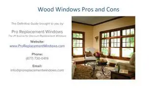Wood Windows: Pros and Cons of Installing Wood Replacement Windows