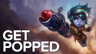 [LOL] GET POPPED
