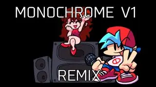 Monochrome V1 Remix but its GF and BF