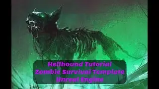 Hellhound Tutorial (UE Zombie Survival Template)