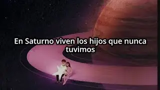 En Saturno 🪐 viven los hijos que nunca tuvimos ❤️‍🩹  // Pablo Alborán - Saturno (Letra)