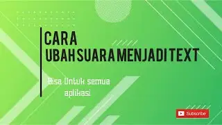 Cara merubah suara menjadi tulisan
