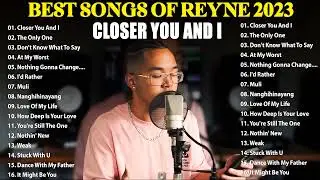 NEW REYNE NONSTOP COVER SONG LATEST 2023💖BEST SONGS OF REYNE 2023💖Opm Love Songs 2023 June