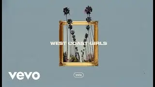 Tyler & Ryan - West Coast Girls {Official Audio}