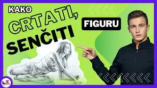 ✏️ Kako crtati ljudske figure ➕ saveti za senčenje