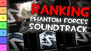 Ranking The Entire Phantom Forces Soundtrack